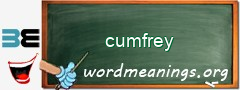 WordMeaning blackboard for cumfrey